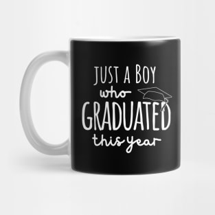 Just a boy who graduated this year Mug